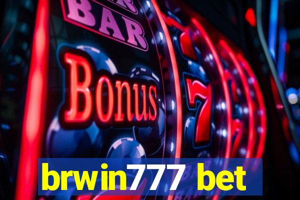 brwin777 bet